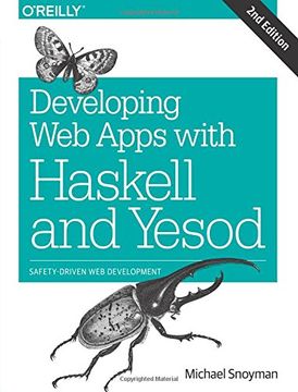 portada Developing Web Apps with Haskell and Yesod: Safety-Driven Web Development (in English)