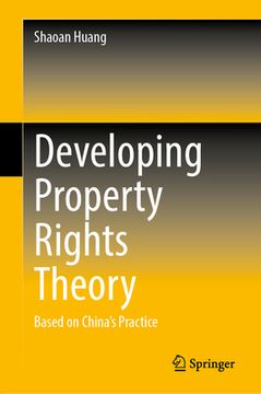 portada Developing Property Rights Theory: Based on China's Practice (en Inglés)