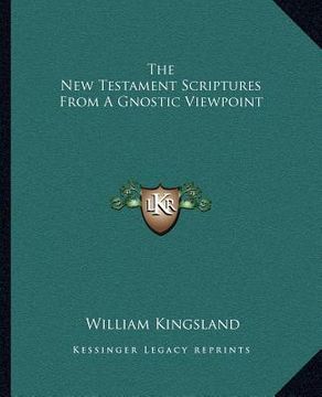 portada the new testament scriptures from a gnostic viewpoint (en Inglés)