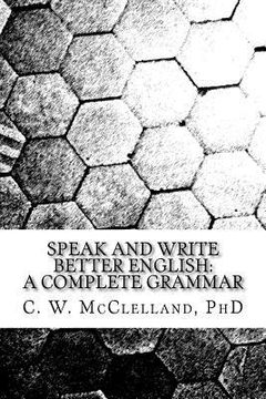 portada Speak and Write Better English: A Complete Grammar (en Inglés)