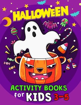 portada Halloween Activity Books for Kids 3-5: Books For Girls and Boys Learning Workbook Ages 2-4, 4-8 (Dot to Dot, Color by Number, Coloring) (en Inglés)