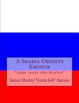 portada A Sharia Orients Kronur: *lame jeers shy brains*