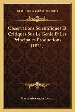 portada Observations Scientifiques Et Critiques Sur Le Genie Et Les Principales Productions (1821) (in French)
