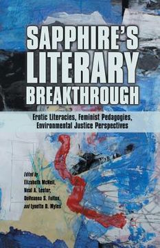 portada Sapphire's Literary Breakthrough: Erotic Literacies, Feminist Pedagogies, Environmental Justice Perspectives (in English)