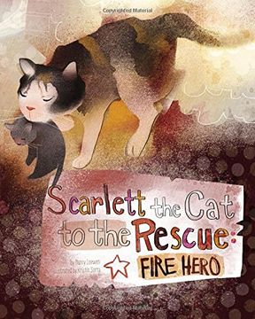 portada Scarlett the Cat to the Rescue: Fire Hero (Animal Heroes)