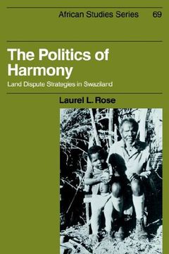portada The Politics of Harmony: Land Dispute Strategies in Swaziland (African Studies) (en Inglés)