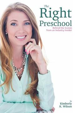 portada The Right Preschool: Behind the Scenes from an Industry Insider (en Inglés)