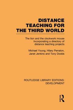 portada distance teaching for the third world: the lion and the clockwork mouse (en Inglés)