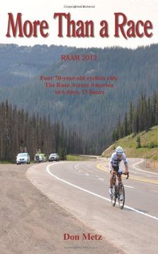 portada More Than a Race: Four 70-Year-Old Cyclists Ride the Race Across America (en Inglés)