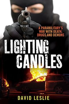 portada Lighting Candles: A Paramilitary's War with Death, Drugs and Demons (en Inglés)