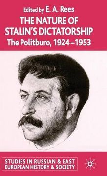 portada The Nature of Stalin's Dictatorship: The Politburo 1928-1953 (Studies in Russian and East European History and Society)