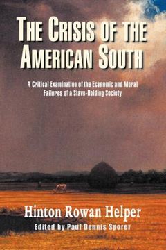 portada The Crisis of the American South: A Critical Examination of the Economic and Moral Failures of a Slave-Holding Society 