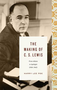 portada The Making of c. S. Lewis: From Atheist to Apologist (in English)