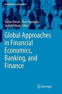 portada Global Approaches in Financial Economics, Banking, and Finance