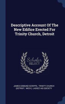 portada Descriptive Account Of The New Edifice Erected For Trinity Church, Detroit (in English)