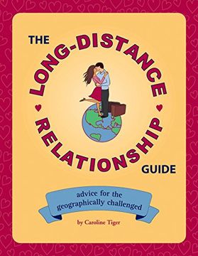 portada The Long-Distance Relationship Guide: Advice for the Geographically Challenged (en Inglés)