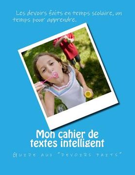 portada Mon cahier de textes intelligent: Guide aux devoirs (in French)