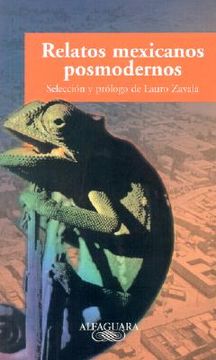 relatos mexicanos posmodernos/postmodern mexican tales,stories