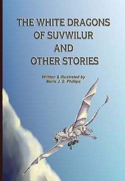 portada The White Dragons of Suvwilur and Other Stories (en Inglés)