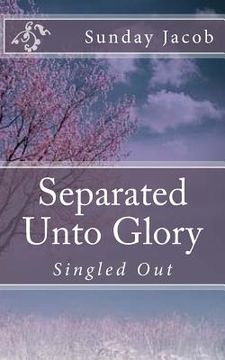 portada Separated Unto Glory (en Inglés)