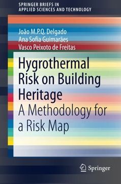 portada Hygrothermal Risk on Building Heritage: A Methodology for a Risk map (Springerbriefs in Applied Sciences and Technology) (in English)