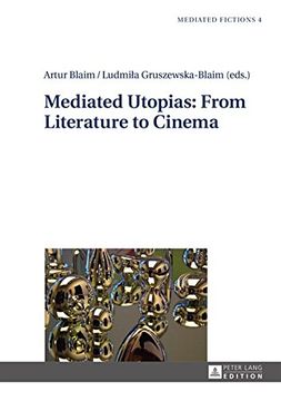 portada Mediated Utopias: From Literature to Cinema (Mediated Fictions)