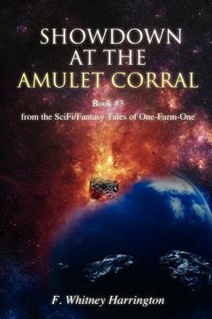 portada showdown at the amulet corral: book #3 from the scifi/fantasy tales of one-farm-one
