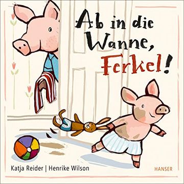 portada Ab in die Wanne, Ferkel! (en Alemán)