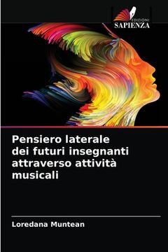 portada Pensiero laterale dei futuri insegnanti attraverso attività musicali (en Italiano)