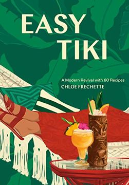 portada Easy Tiki: A Modern Revival With 60 Recipes (en Inglés)