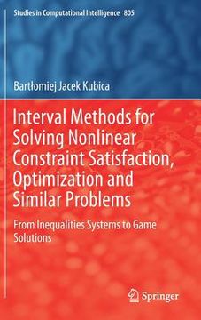 portada Interval Methods for Solving Nonlinear Constraint Satisfaction, Optimization and Similar Problems: From Inequalities Systems to Game Solutions (en Inglés)