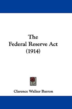 portada the federal reserve act (1914) (en Inglés)