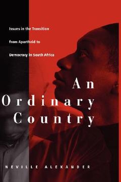 portada An Ordinary Country: Issues in the Transition From Apartheid to Democracy in South Africa (Approaches to Cultural History) (in English)