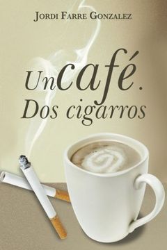 portada Un Cafe, dos Cigarros
