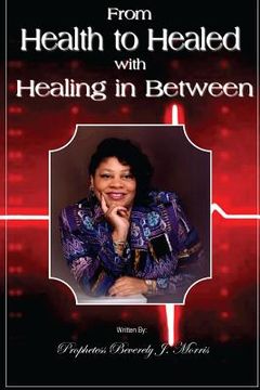 portada From Health to Healed with Healing in Between (en Inglés)