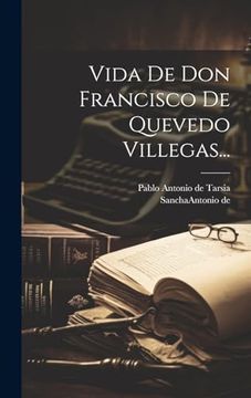 portada Vida de don Francisco de Quevedo Villegas. (in Spanish)