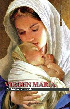 portada Virgen María: Su Historia de Vida: 2 (Vida de Santos) (in Spanish)