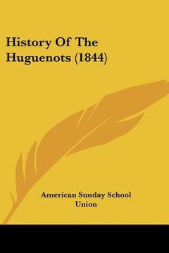 portada history of the huguenots (1844) (en Inglés)