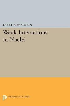 portada Weak Interactions in Nuclei (Princeton Series in Physics) (en Inglés)
