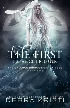 portada The First Balance Bringer: A Balance Bringer Origins Story (en Inglés)