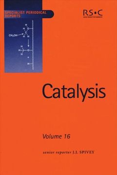 portada Catalysis: Volume 16: A Review of Chemical Literature: Vol 16 (Specialist Periodical Reports) (en Inglés)