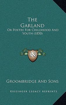 portada the garland: or poetry for childhood and youth (1850) (in English)