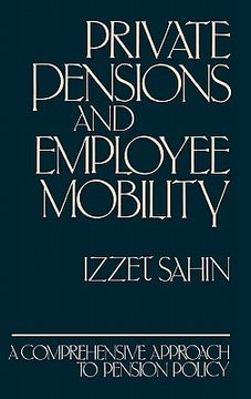 portada private pensions and employee mobility: a comprehensive approach to pension policy (en Inglés)