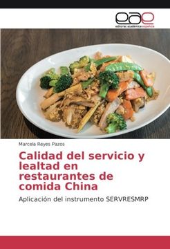 portada Calidad del servicio y lealtad en restaurantes de comida China: Aplicación del instrumento SERVRESMRP