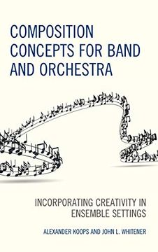 portada Composition Concepts for Band and Orchestra: Incorporating Creativity in Ensemble Settings (in English)
