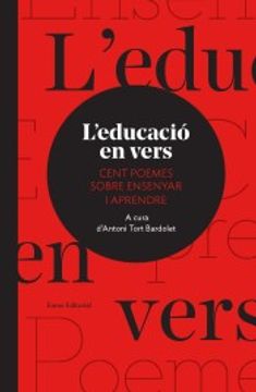 portada L'Educació en Vers. Cent Poemes Sobre Ensenyar i Aprendre (Poesia Antologies) (in Catalá)