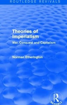 portada Theories of Imperialism (Routledge Revivals): War, Conquest and Capital