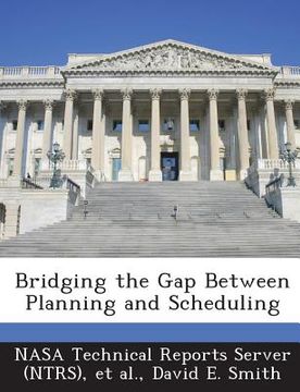 portada Bridging the Gap Between Planning and Scheduling (in English)