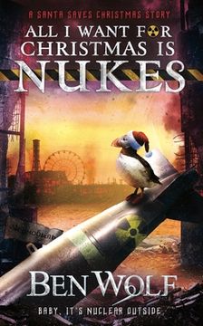 portada All I Want for Christmas Is Nukes (in English)