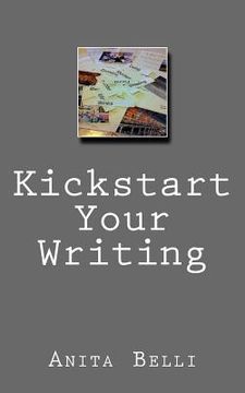 portada Kickstart Your Writing: Harness Creative tools to Writing technique (en Inglés)